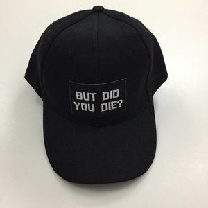 NWOT Men/Women Unisex "BUT DID YOU DIE?" Patch Funny Humor Baseball Caps Hats